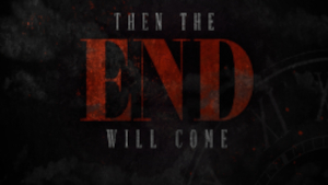 Then The End Will Come